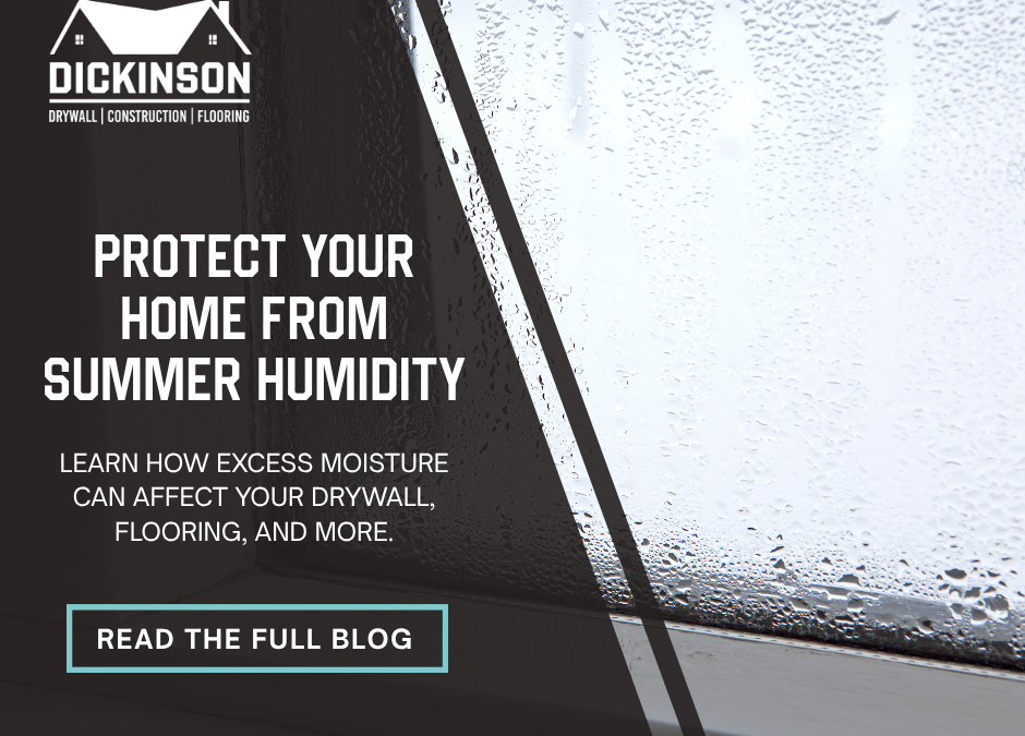 How Summer Humidity Affects Your Drywall and Flooring
